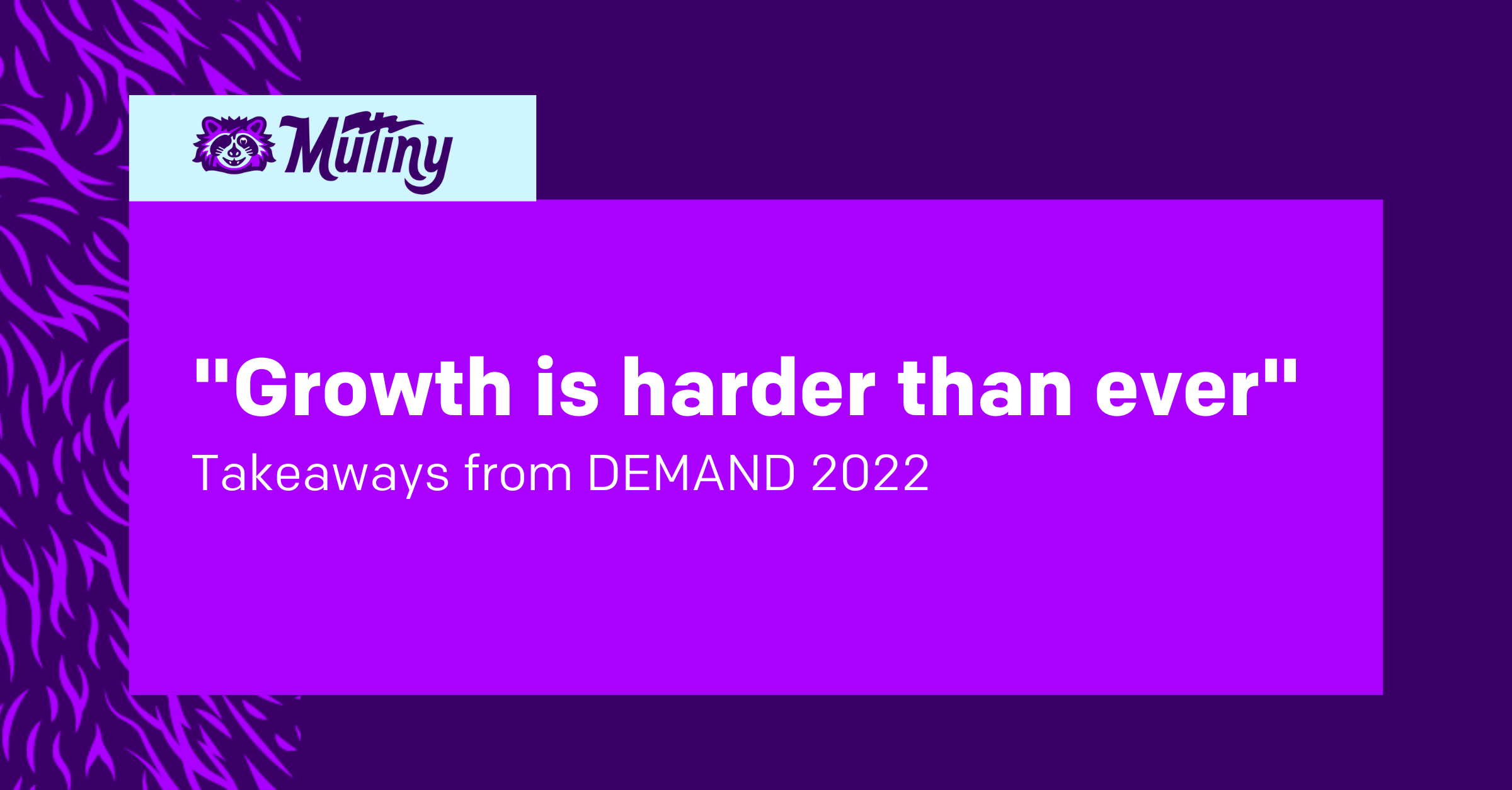 Growth is harder than ever: What I learned attending Metadata’s DEMAND event