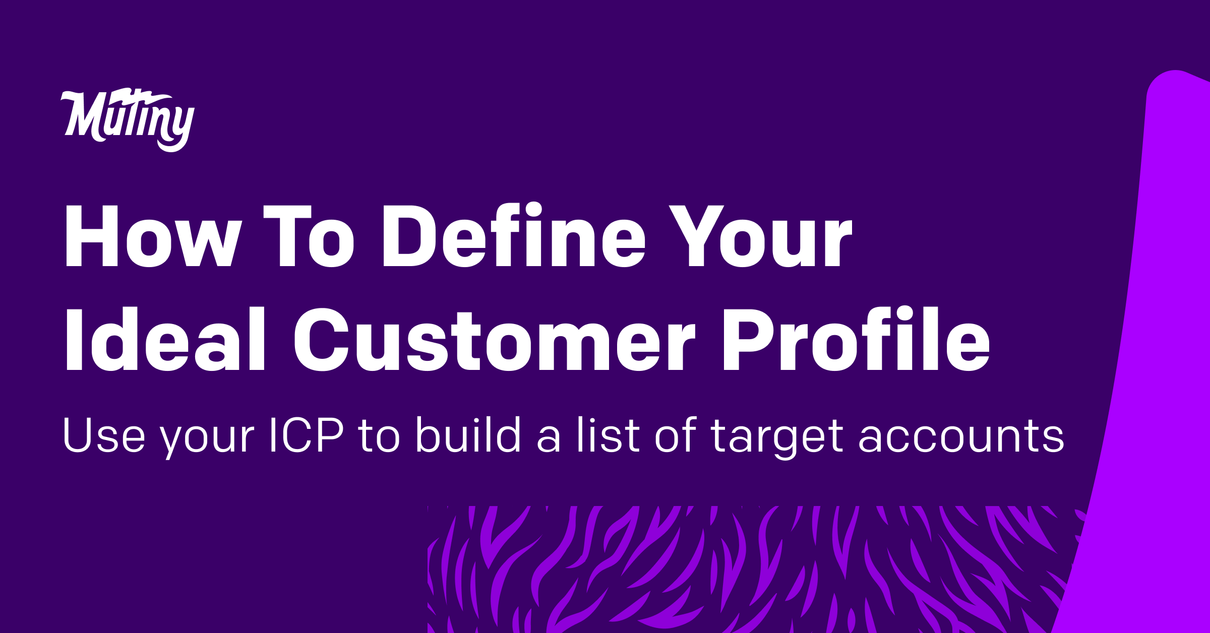 How To Define Your Ideal Customer Profile For A Target Account List